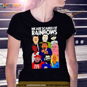 We Are Scared Of Rainbows Shirt 2