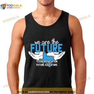 We Are The Future Texas Association Of Future Educators Shirt 2