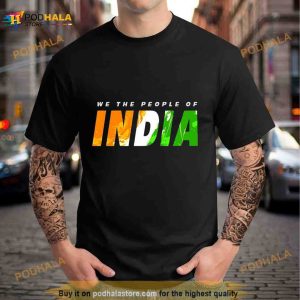 We The People Of India Shirt