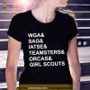 WGA & SAG & IATSE & Orcas & girl scouts Shirt