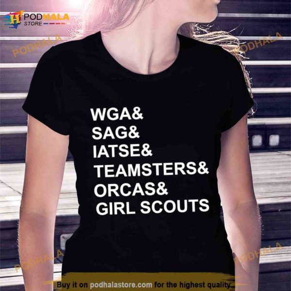 WGA & SAG & IATSE & Orcas & girl scouts Shirt