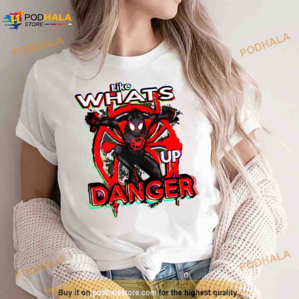 What’s Up Danger Spider Verse Shirt