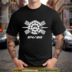 What About It 04 20 Shirt