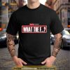 What The F What If Parody Marvel Character Shirt