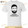 Whistle Whistle Roy Kent Ted Lasso Inspired Shirt