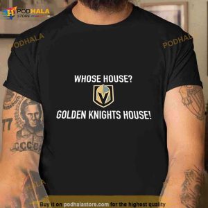 Whose House Golden Knights House Shirt 3