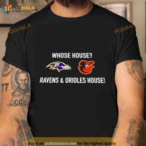 Whose House Ravens And Orioles House Shirt 3