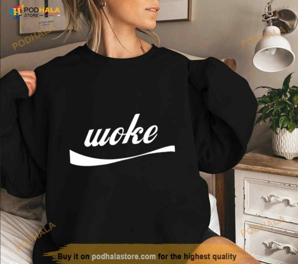 Woke A Coca Cola Style Shirt