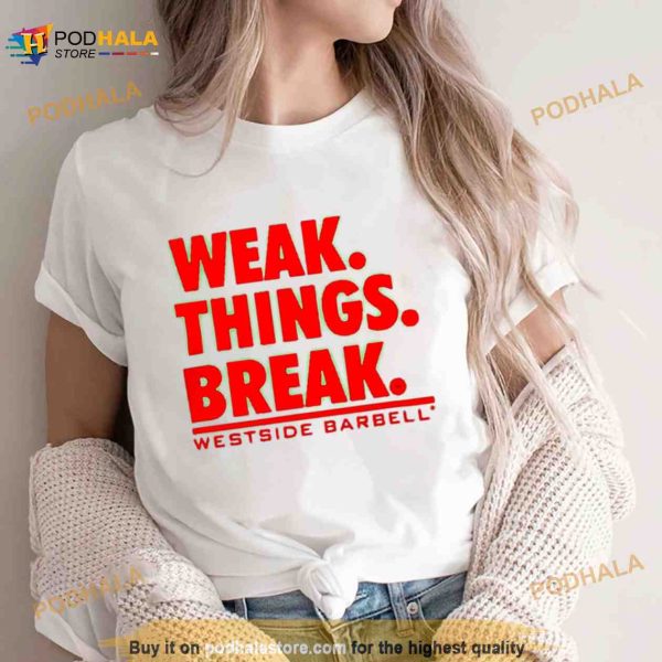 Wsbb Mens Weak Things Break Shirt