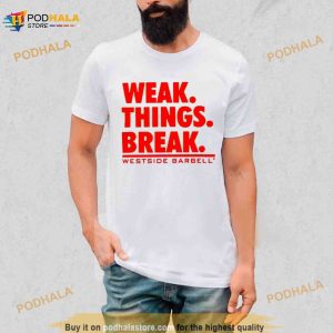 Wsbb Mens Weak Things Break Shirt 2