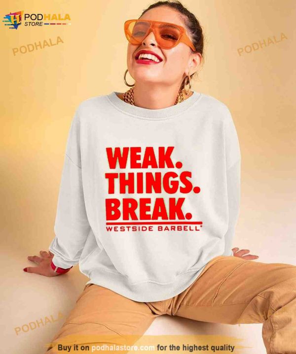 Wsbb Mens Weak Things Break Shirt