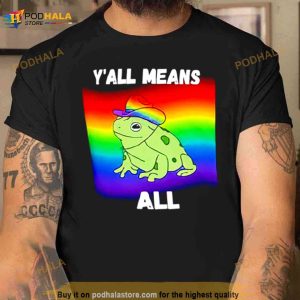 Y’all Means All Lgbt Pride Frog Shirt
