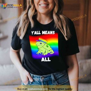 Y'all Means All Lgbt Pride Frog Shirt 2