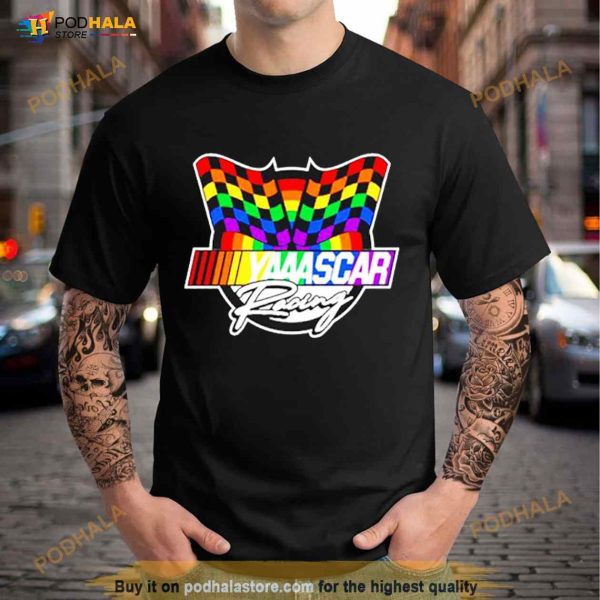 Yaaascar Racing Nascar Pride Month Shirt