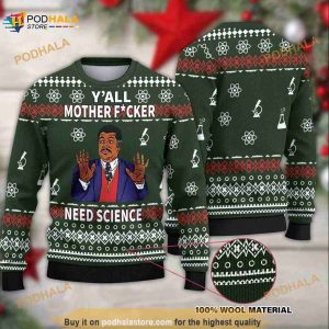 Yall Motherfuckers Need Science 3D Ugly Christmas Sweater