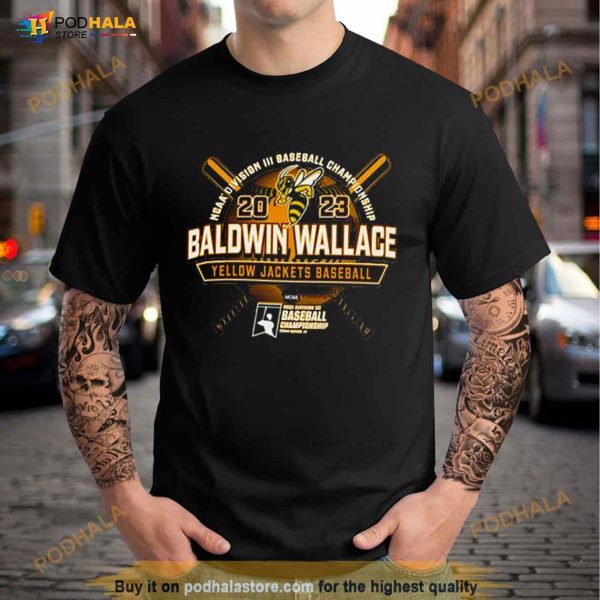 Yellow Jackets Baseball 2023 NCAA Division III Baseball Championship Baldwin Wallace Shirt