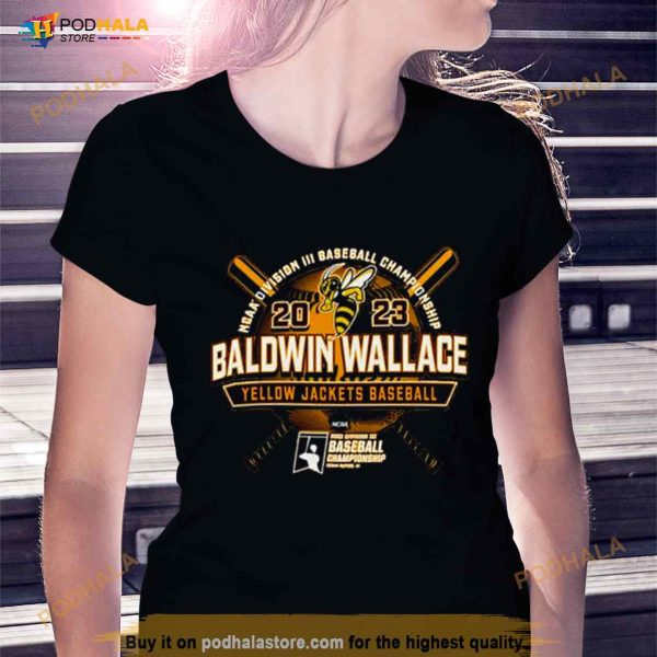Yellow Jackets Baseball 2023 NCAA Division III Baseball Championship Baldwin Wallace Shirt