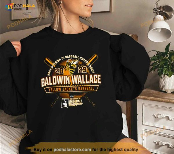 Yellow Jackets Baseball 2023 NCAA Division III Baseball Championship Baldwin Wallace Shirt