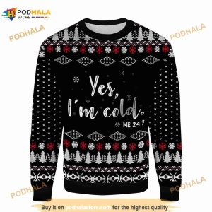 Yes I'm Cold 3D Christmas Funny Ugly Sweater