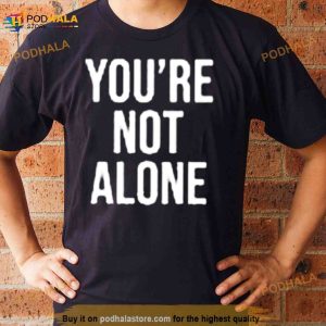 You’re Not Alone Kairon X Afsp Awakening Shirt