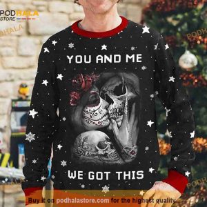 You And Me We Got This Couple 3D All Over Printed Ugly Sweater