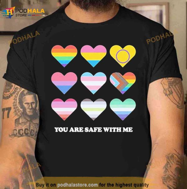 You Are Safe With Me Pride Ally Shirt