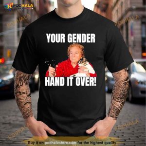 Your Gender Hand It Over Shirt 2