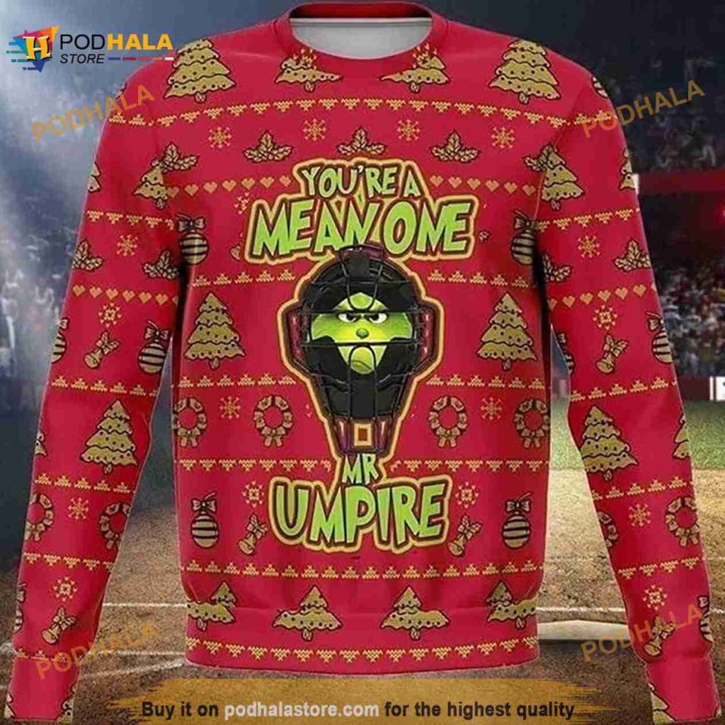 Youre Mean One My Umpire Grinch Hockey Christmas Ugly Sweater