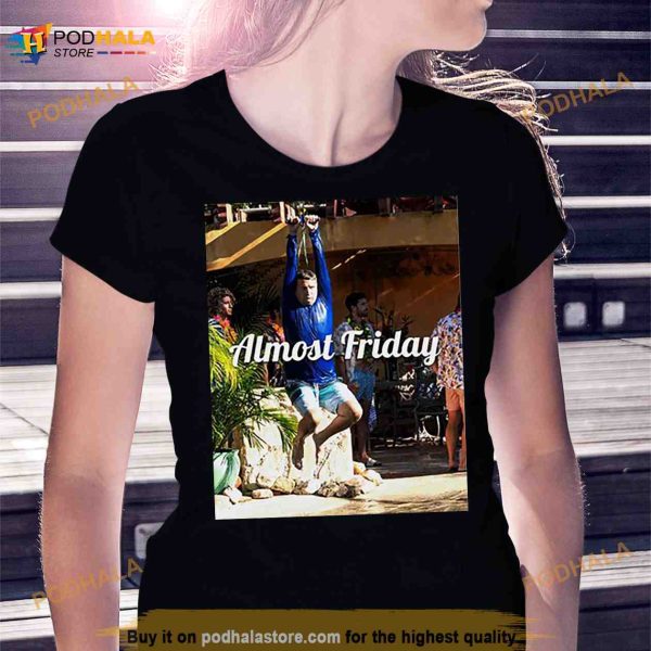 Zipline almost friday Shirt