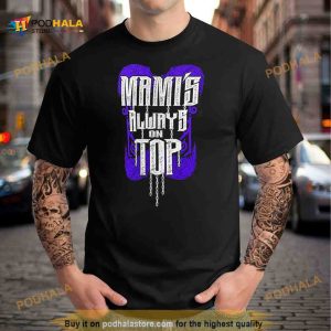 2023 Mami’s Always On Top Shirt
