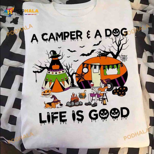 A Camper And A Dog Life Is Good Halloween Shirt, Dog And Camper Witch