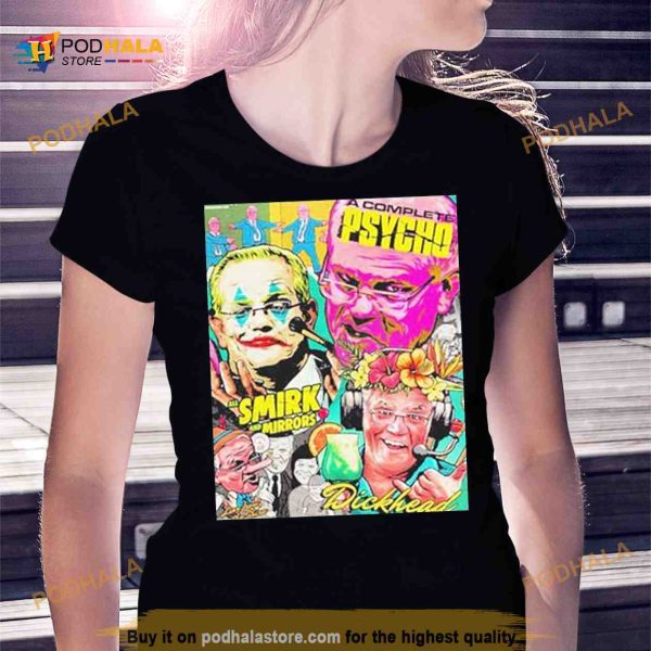 A Complete Psycho All Smirk And Mirrors Dickhead Shirt