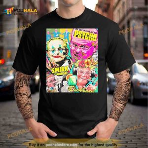 A Complete Psycho All Smirk And Mirrors Dickhead Shirt 2