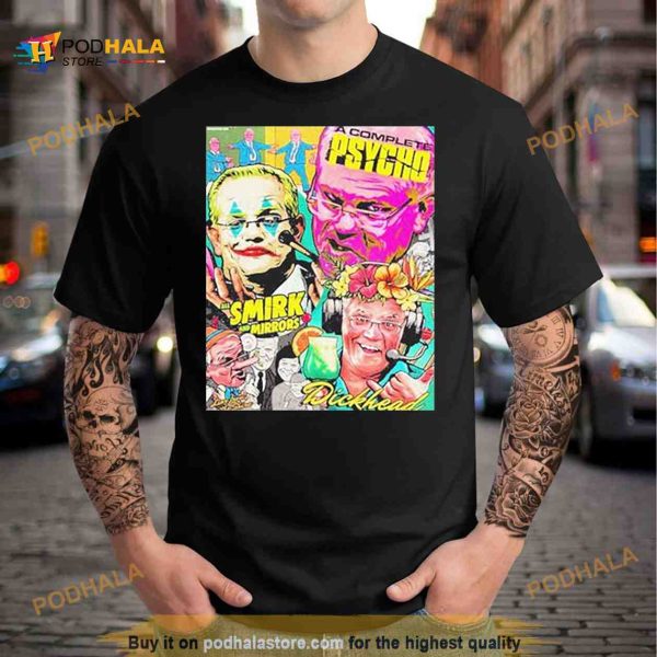 A Complete Psycho All Smirk And Mirrors Dickhead Shirt