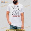 Aesthetic Art I Can See You Shirt