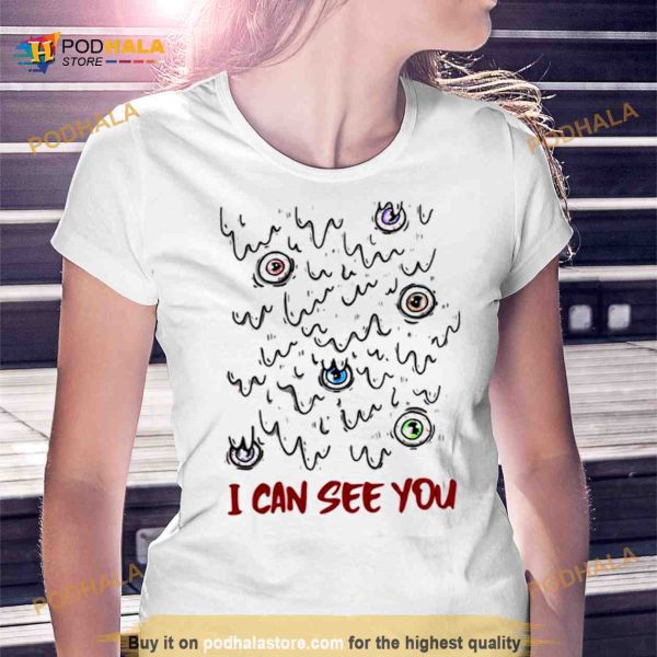 Aesthetic Art I Can See You Shirt
