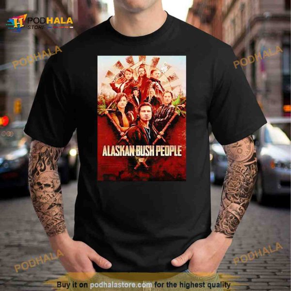 Alaskan Bush People Shirt