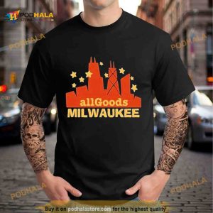 All Goods Milwaukee Shirt