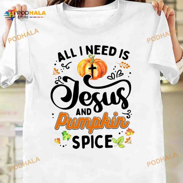 All I Need Is Jesus And Pumpkin Spice Halloween Costume Shirt