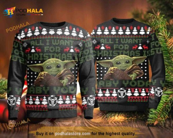 All I Want For Christmas Is Baby Yoda Ugly Christmas Holiday Sweater