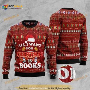 All I Want For Christmas Is Books 3D Christmas Funny Ugly Sweater