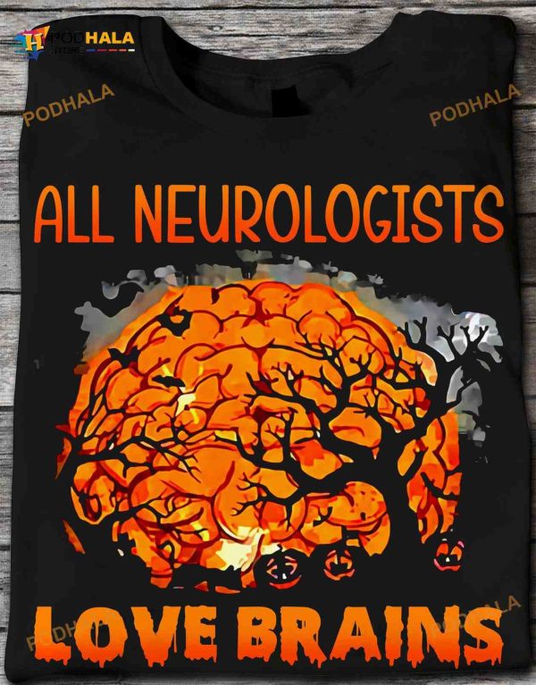 All Neurologists Love Brains Halloween Pumpkin Shirt, Halloween Gift For Neurologists