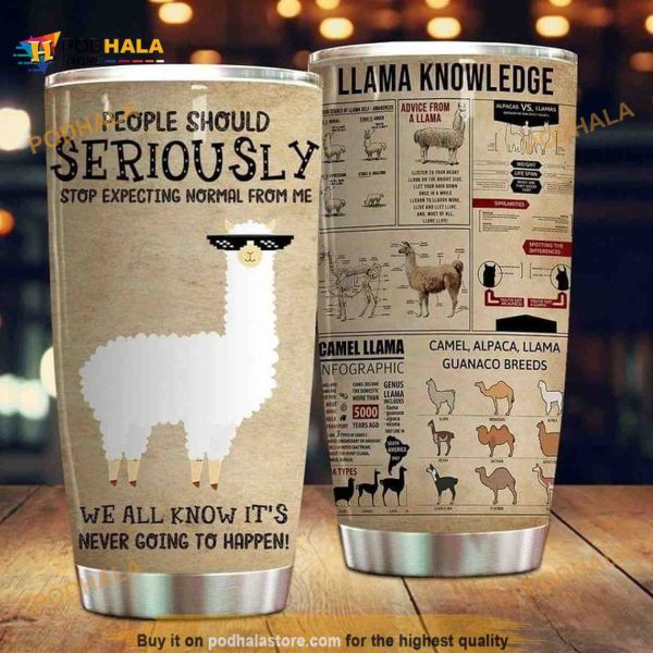 Alpaca People Should Seriously Stop Expecting Normal From Me Travel Tumbler
