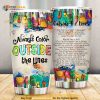Always Color Outside The Lines Stainless Steel Cup Travel Tumbler