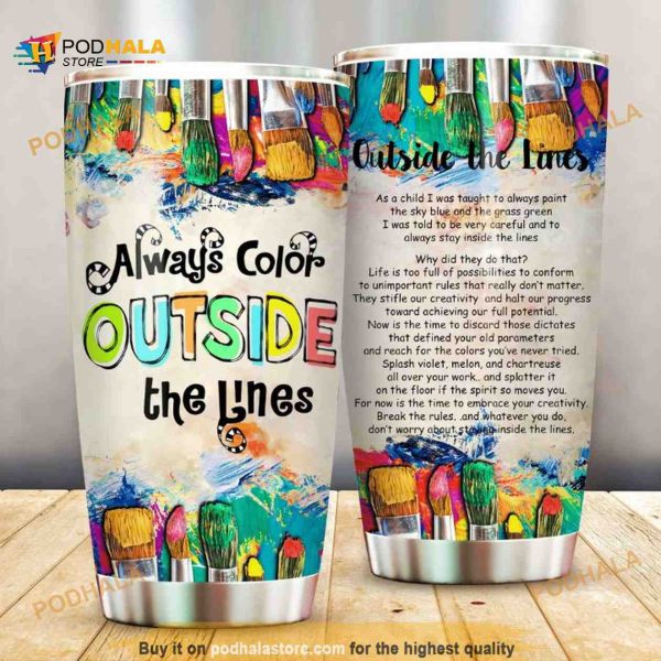 Always Color Outside The Lines Stainless Steel Cup Travel Tumbler
