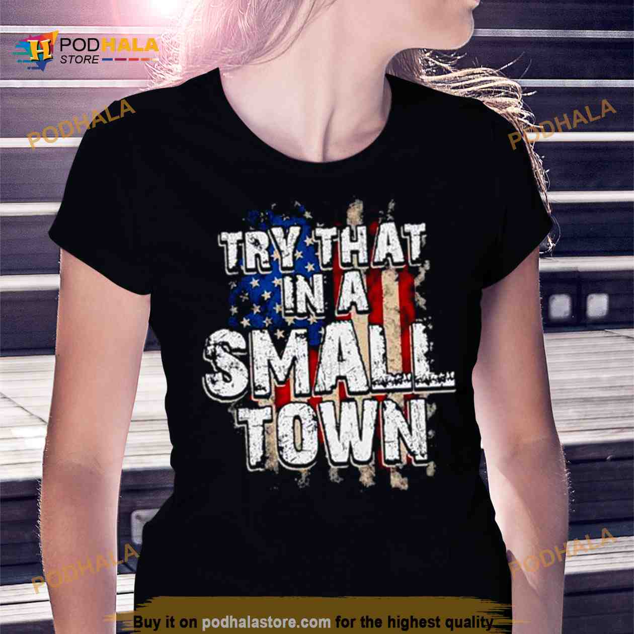 America Flag Try that i s small town vintage Shirt America Flag Try that i s small town vintage Shirt