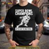 American Football Super Bowl Champions Are You Ready For Some Football Shirt