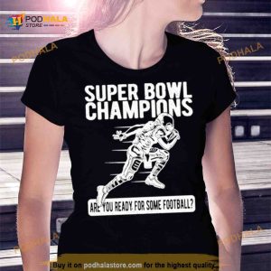 American Football Super Bowl Champions Are You Ready For Some Football Shirt 2