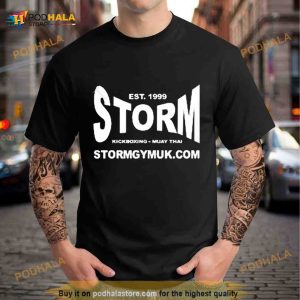 Andrew Tate Updates Est 1999 Storm Kickboxing Muay Thai Stormgymuk Shirt 2