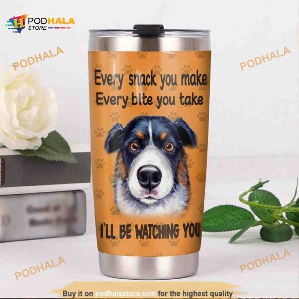Australian Shepherd Dog Every Snack You Make Travel Tumbler